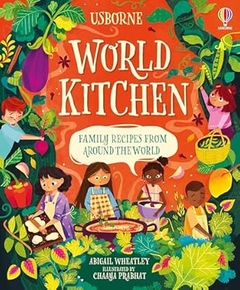 World Kitchen: A Children's Cookbook―A Family Foodie Adventure Across the Globe, Serving Authentic International Flavors with Allergy-Friendly Vegetarian Recipes 1025