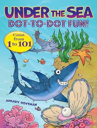 Under the Sea Dot-to-Dot Fun!: Count from 1 to 101 325