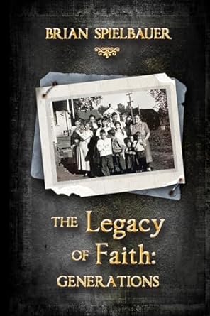 The Legacy of Faith: Generations 324