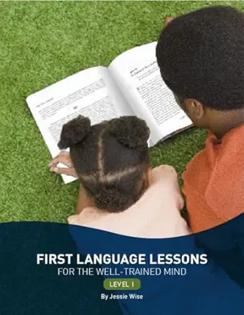 First Language Lessons for the Well Trained Mind Level 1