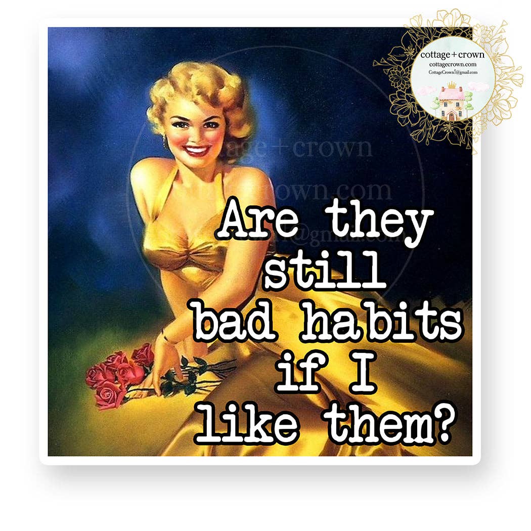 Bad Habits Vinyl Decal Sticker Retro Housewife