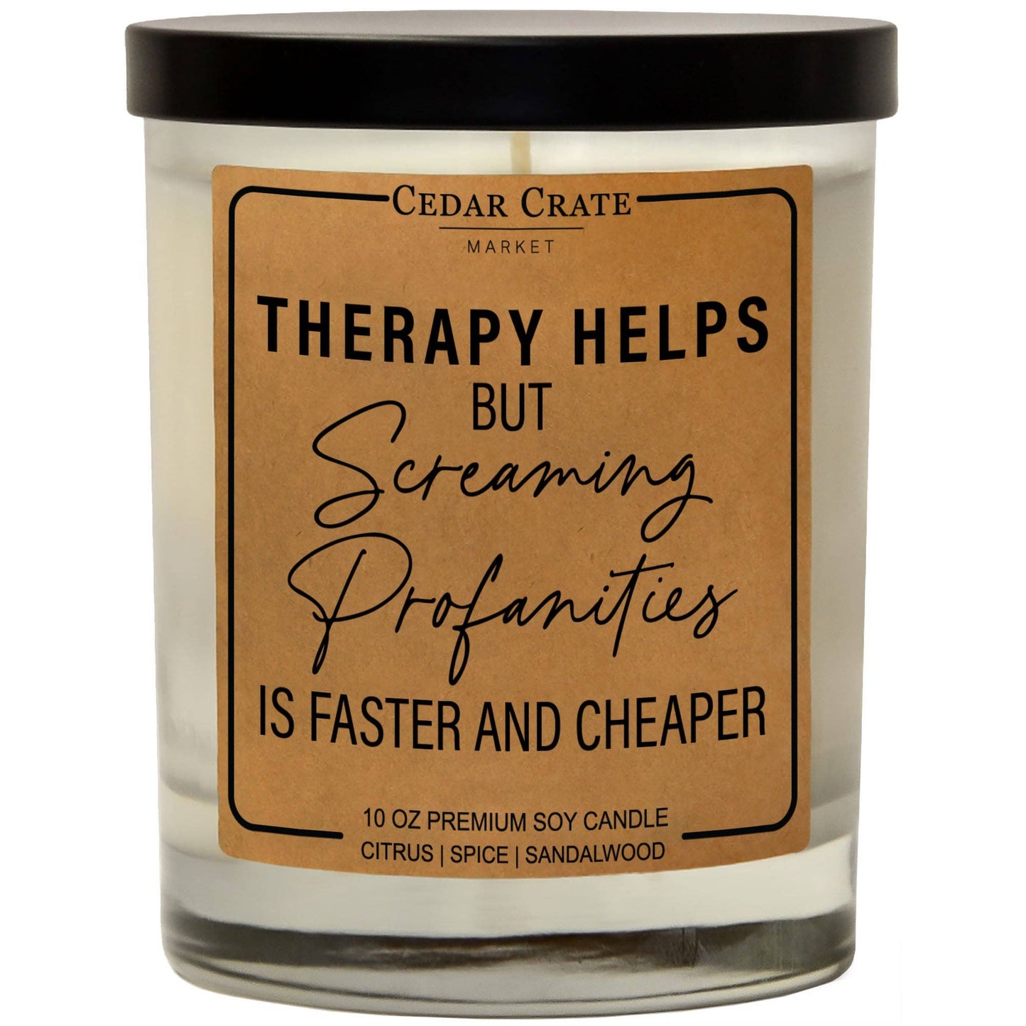 Therapy Helps But Screaming Profanities is Faster | 100% Soy Wax Candle