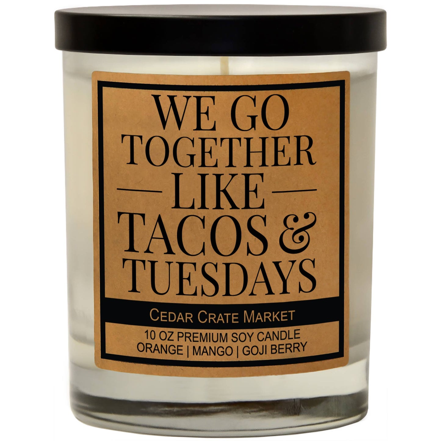 We Go Together Like Tacos & Tuesdays | 100% Soy Wax Candle