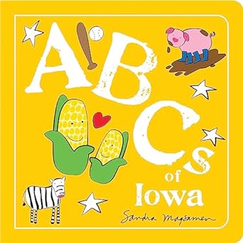 ABCs of Iowa: An Alphabet Book of Love, Family, and Togetherness 1223