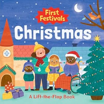 First Festivals: Christmas: A Lift-the-Flap Book  1025