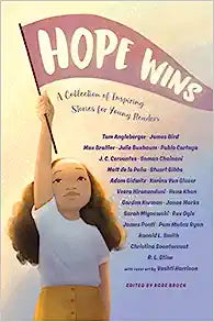 Hope Wins: A Collection of Inspiring Stories for Young Readers 723