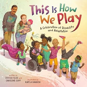 This Is How We Play: A Celebration of Disability and Adaptation 325