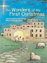 The Wonders of the First Christmas: Explore the Birth of Jesus through History, Archaeology, and Art  826