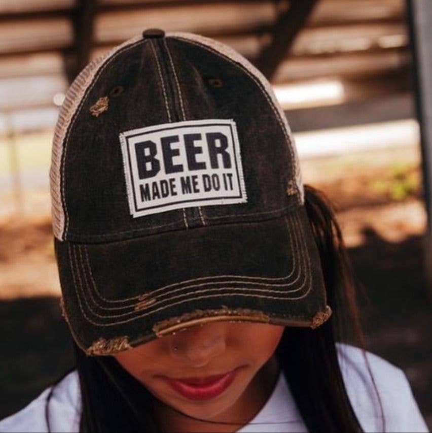 Beer Made Me Do It Distressed Trucker Cap