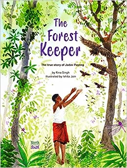 The Forest Keeper– The true story of Jadav Payeng 823