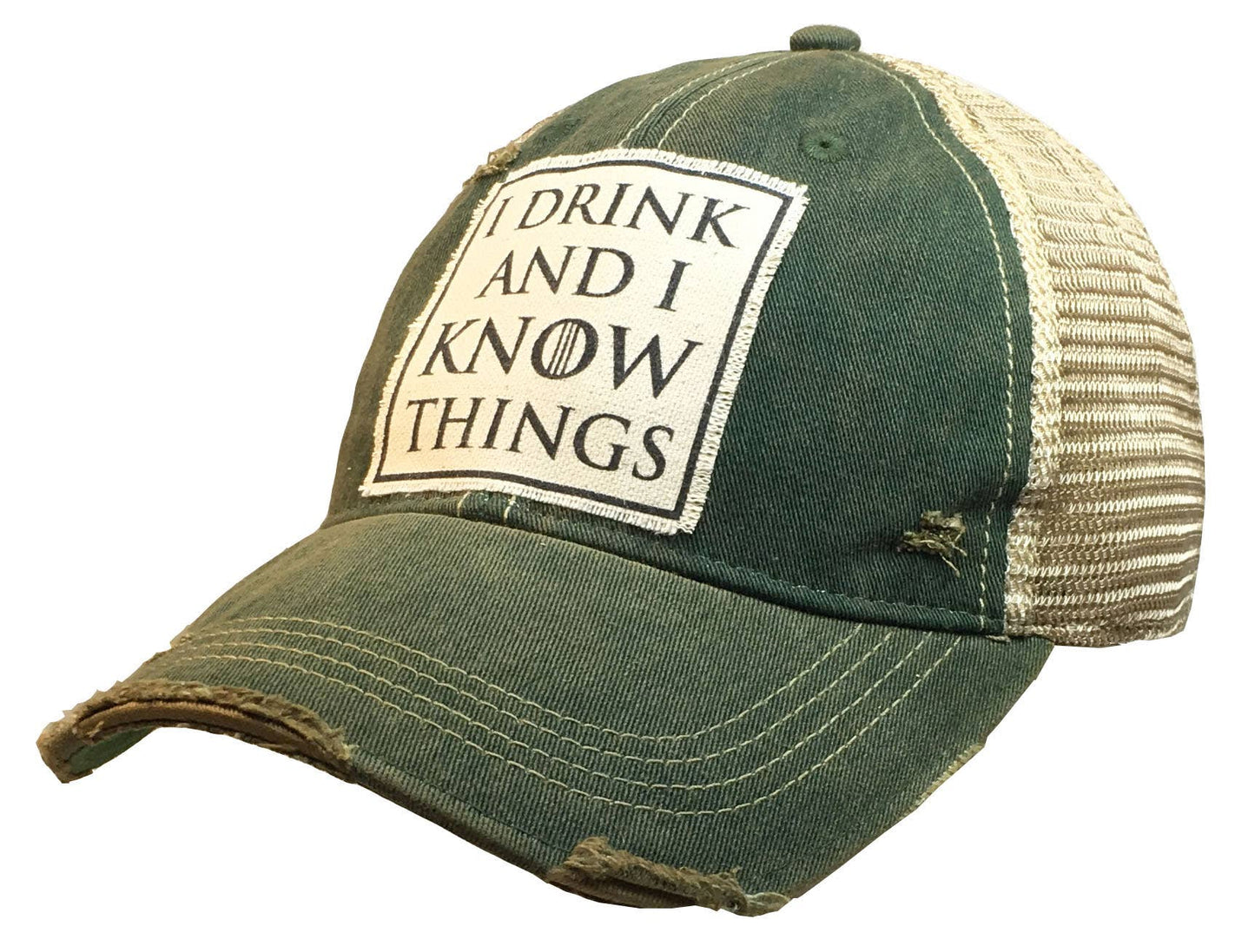 I Drink And I Know Things Distressed Trucker Cap Cap