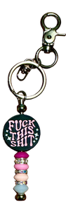 Fuck this shit Keychain