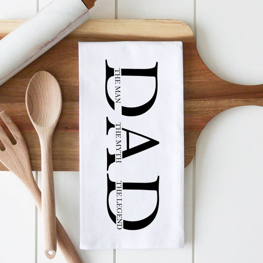 Dad | The Man. The Myth. The Legend. Tea Towel: White • 100% Cotton