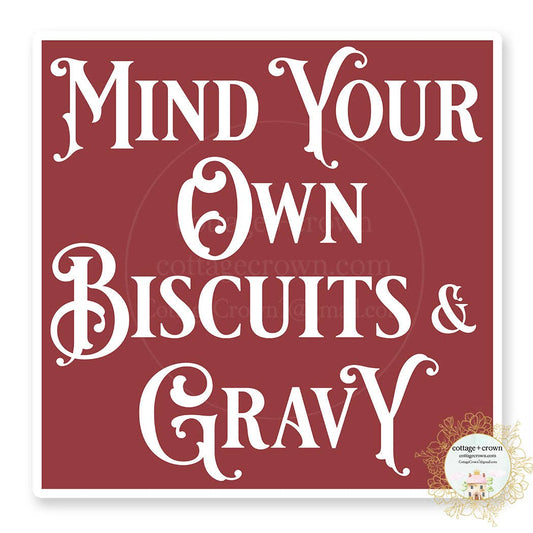 Mind Your Own Biscuits And Gravy Cowgirl Boho Vinyl Sticker