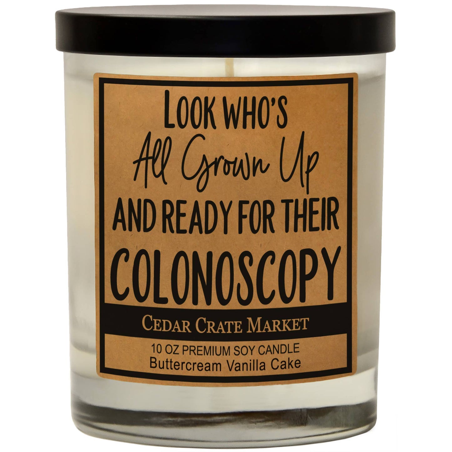 Look Who Is  Ready For Their Colonoscopy Soy Candle
