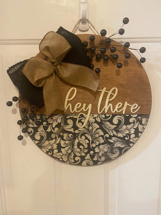 18" Round Wood Door Sign "hey there"
