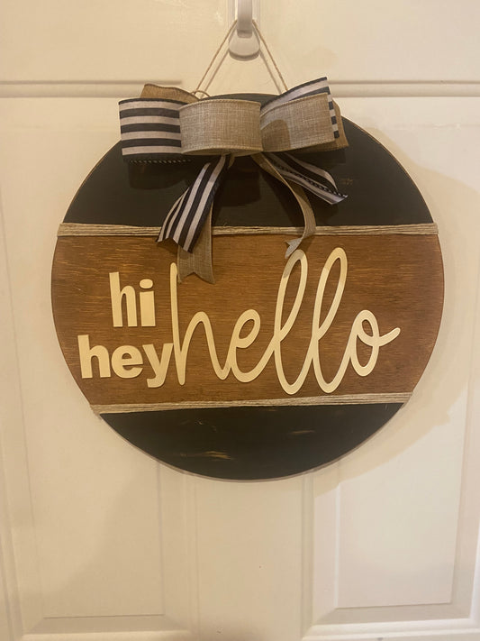 16" Round Wood Door Sign "hi, hey, hello"