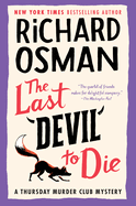 The Last Devil to Die - by Richard Osman (Hardcover)