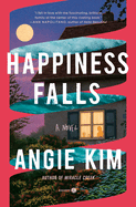 Happiness Falls - by Angie Kim (Hardcover)