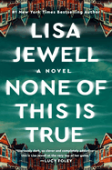 None of This Is True - by Lisa Jewell (Hardcover)