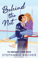 Behind the Net - by Stephanie Archer