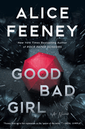 Good Bad Girl - by Alice Feeney (Hardcover)
