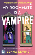 My Roommate Is a Vampire - by Jenna Levine