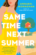 Same Time Next Summer - by Annabel Monaghan