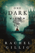 One Dark Window - by Rachel Gillig