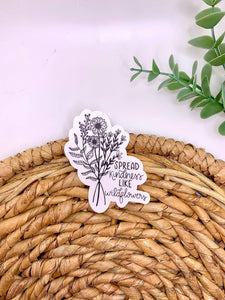Spread kindness like wildflower sticker, laptop stickers