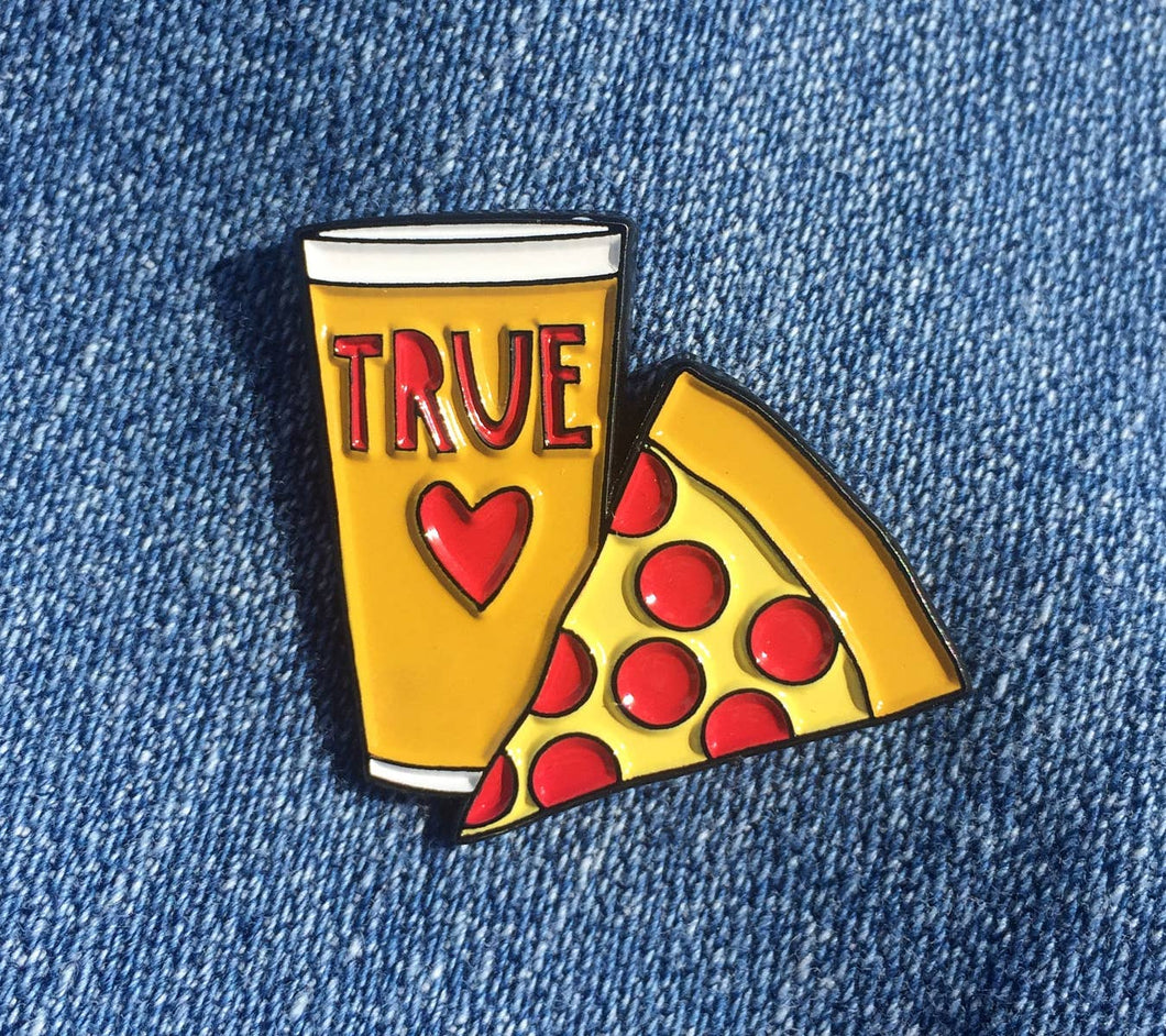 Pizza, Beer, True Love - enamel pin