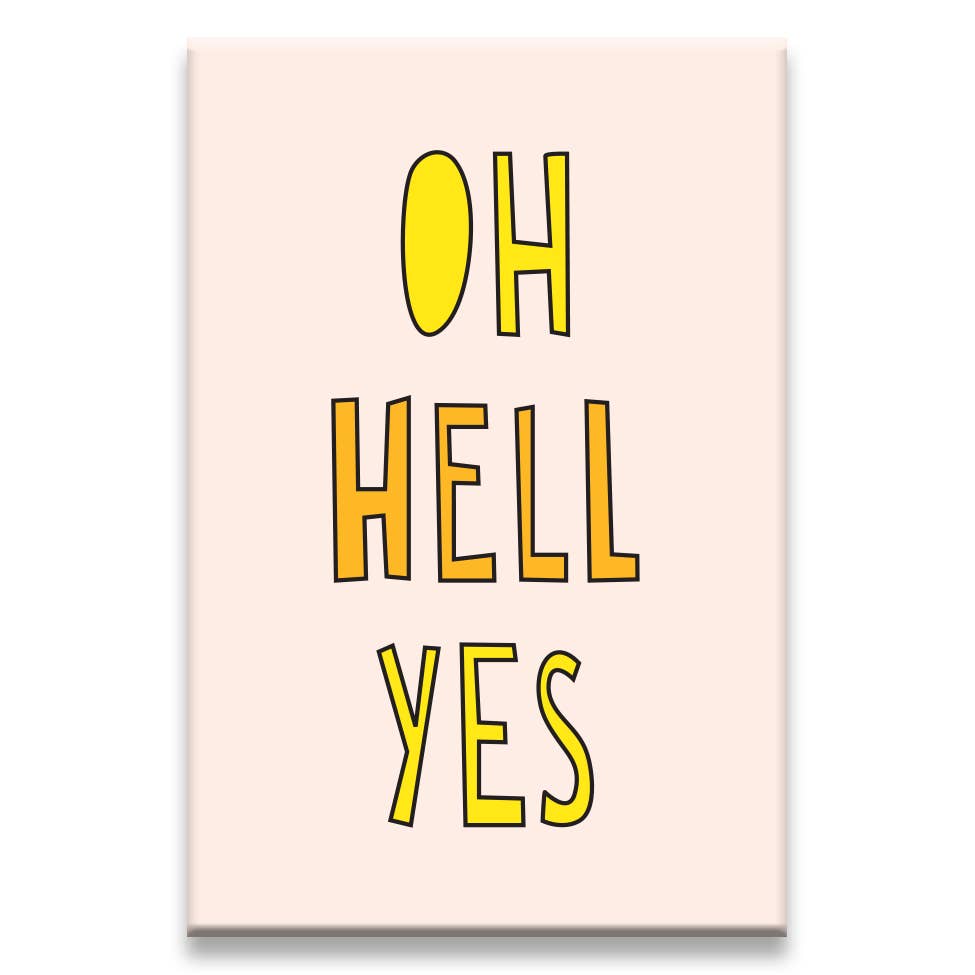 DNR Oh Hell Yes - fridge magnet