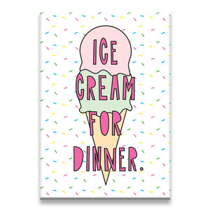 DNR Ice Cream For Dinner - fridge magnet