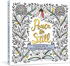 Peace, Be Still: A Coloring Book for Rediscovering Rest and Serenity 322