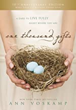 One Thousand Gifts 10th Anniversary Edition: A Dare to Live Fully Right Where You Are 822