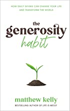The Generosity Habit: How Daily Giving Can Change Your Life and Transform the World 822