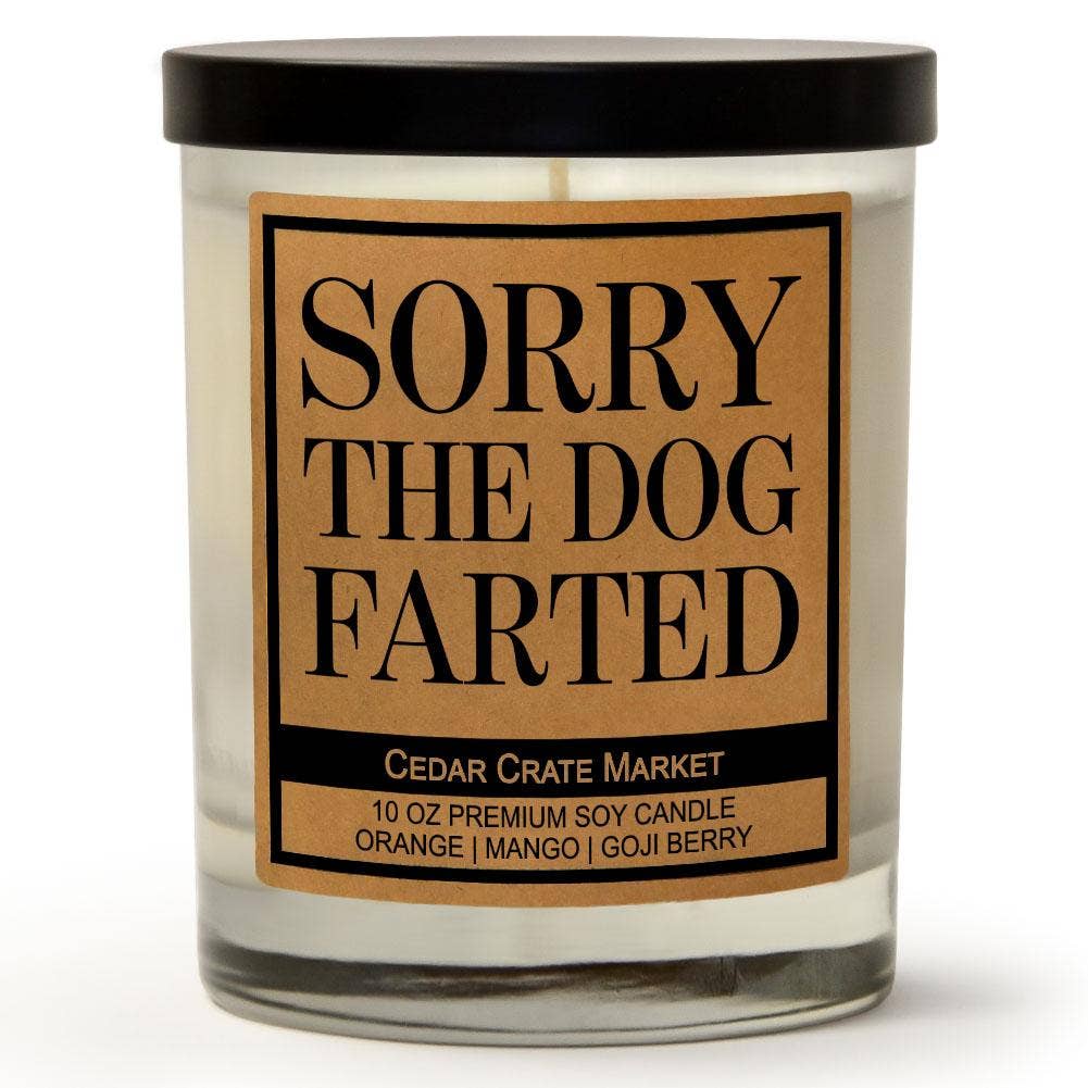 Sorry The Dog Farted | 100% Soy Wax Candle