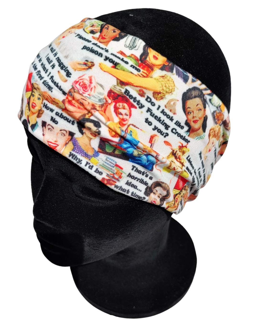 Do I look like Betty F***** Crocker Headband