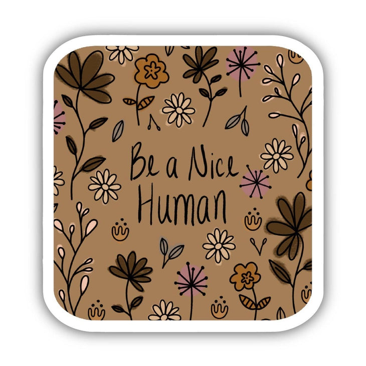 Be a Nice Human Sticker