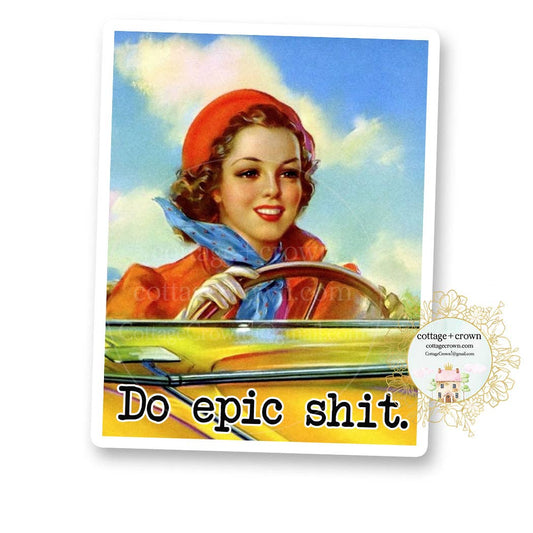 Do Epic Shit - Vinyl Decal Sticker - Retro Housewife