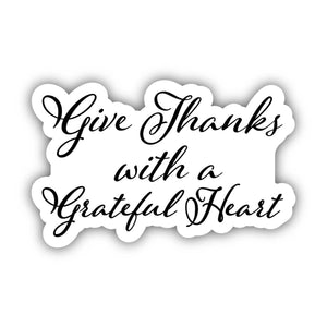 Give Thanks With A Grateful Heart - Calligraphy Sticker
