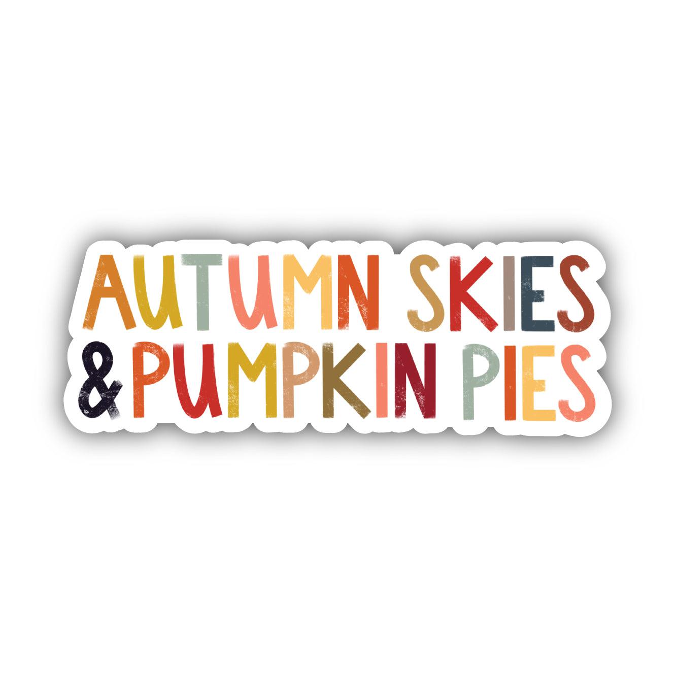 Autumn skies and pumpkin pies