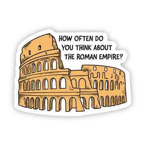 "How often do you think- Roman Empire?" Colosseum Sticker