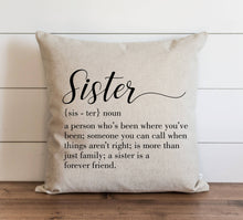 Load image into Gallery viewer, Sister Definition Pillow includes insert
