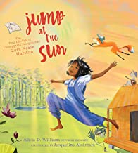 Z Jump at the Sun: The True Life Tale of Unstoppable Storycatcher Zora Neale Hurston 621