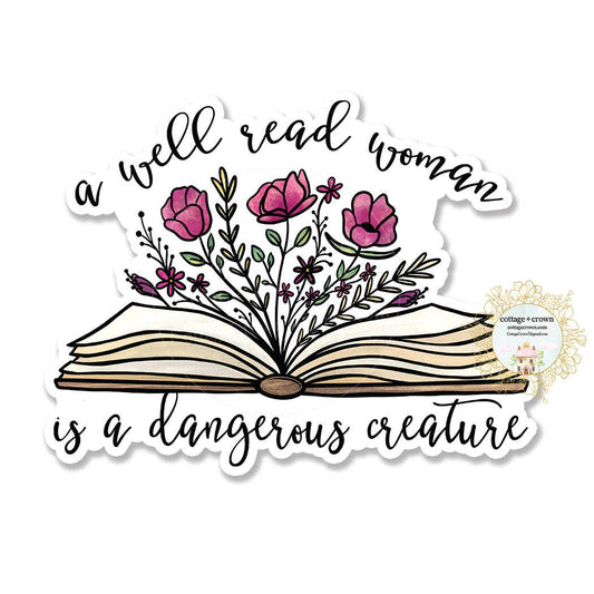 Book A Well Read Woman Is A Dangerous Creature Vinyl Sticker