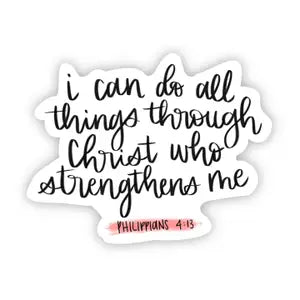 I Can do All Things Through Christ Who Strengthens me Sticker