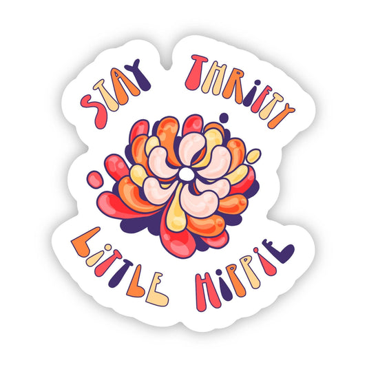 "Stay Thrifty Little Hippie" Sticker