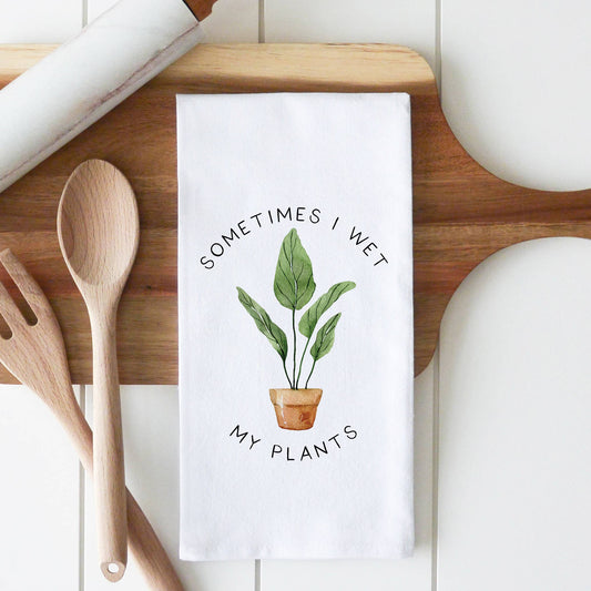 Tea Towel Wet My Plants: White