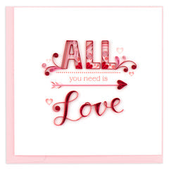 Quilled All You Need is Love Valentine's Day Greeting Card